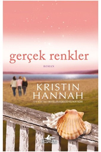 Pegasus Yayınları Gerçek Renkler - Kristin Hannah