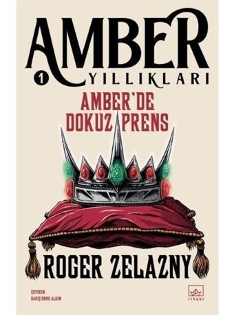 Amber'de Dokuz Prens - Amber Yıllıkları 1 - Roger Zelazny - İthaki Yayınları