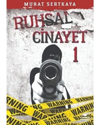 Ruhsal Cinayet - 1 - Murat Sertkaya - Almina Kitap