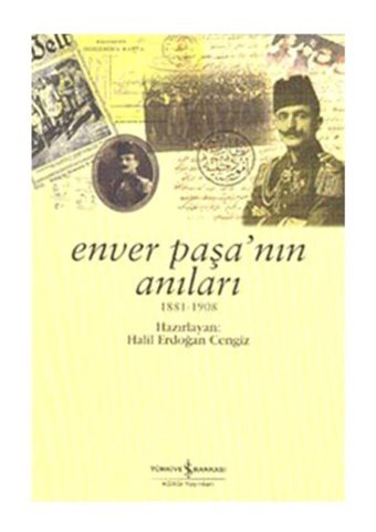 İş Bankası Kültür Yayınları Enver Paşa’nın Anıları