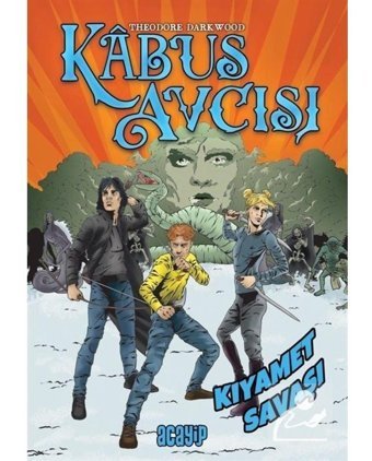 Kıyamet Savaşı - Kabus Avcısı - Theodore Darkwood - Acayip