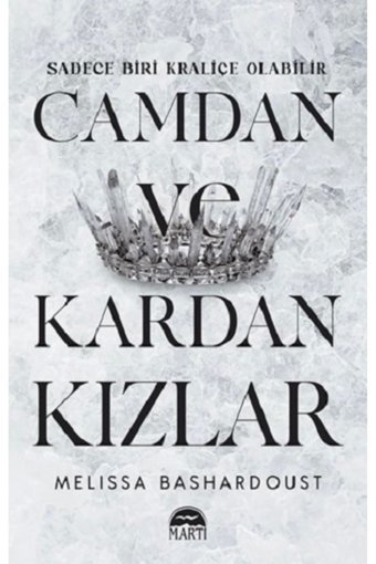 Martı Yayınları Camdan ve Kardan Kızlar Melissa Bashardoust Kitabı 432 Sayfa Martı Yayınları