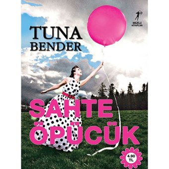 Sahte Öpücük - Tuna Bender - Artemis Yayınları