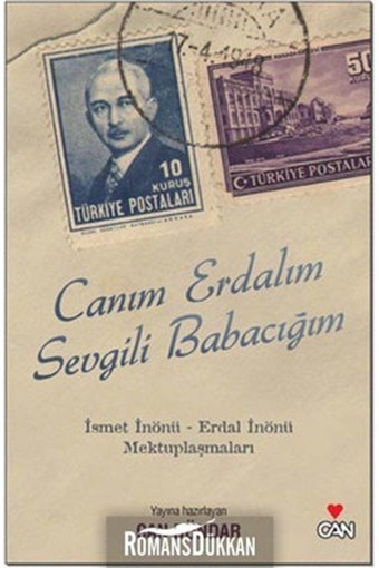 Can Yayınları Canım Erdalım Sevgili Babacığım İsmet İnönü Erdal İnönü Mektuplaşmaları
