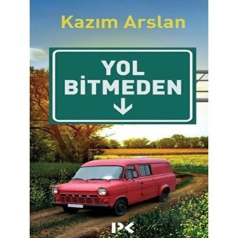 Yol Bitmeden - Kazım Arslan - Profil Kitap
