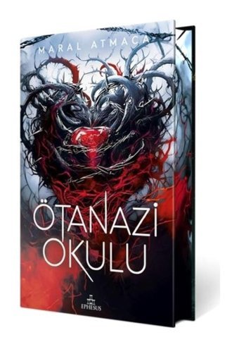 Ötanazi Okulu - Özel Baskı - Maral Atmaca - Ephesus Yayınları