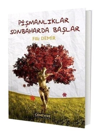 Pişmanlıklar Sonbaharda Başlar - Filiz Demirtaş - Cenevre Fikir Sanat
