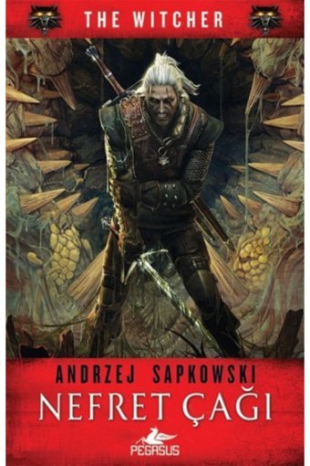 Pegasus Yayınları Nefret Çağı - The Witcher Serisi 4 Pegasus Yayınları Andrzej Sapkowski
