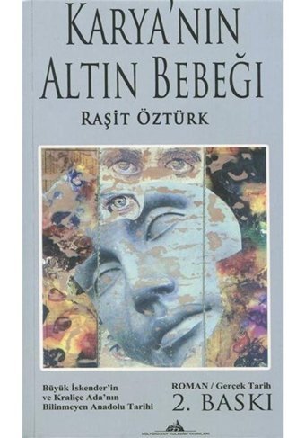 Karya'nın Altın Bebeği - Raşit Öztürk - Kuledibi Yayınları