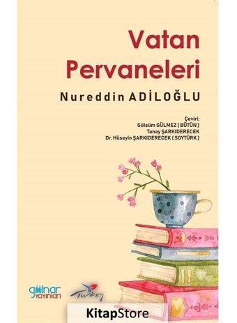 Vatan Pervaneleri - Nureddin Adiloğlu - Gülnar Yayınları