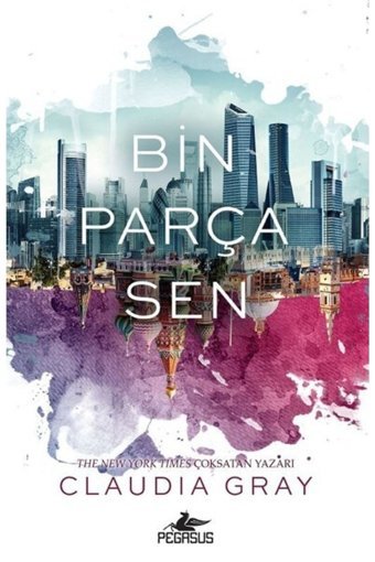 Pegasus Yayınları Bin Parça Sen (CİLTLİ) - Ateşkuşu Serisi 1 & Claudia Gray