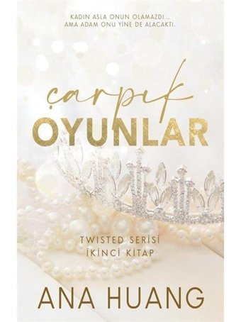 Çarpık Oyunlar - Twisted Serisi İkinci Kitap - Ana Huang - Martı Yayınları