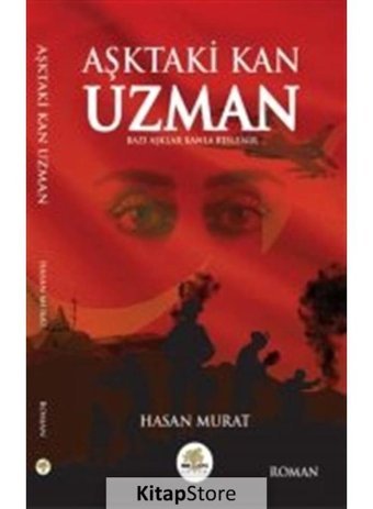 Aşktaki Kan Uzman - Hasan Murat - Nar Ağacı Yayınları