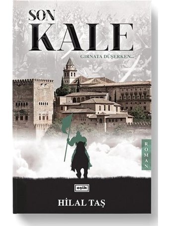 Son Kale - Hilal Taş - Eşik Yayınları