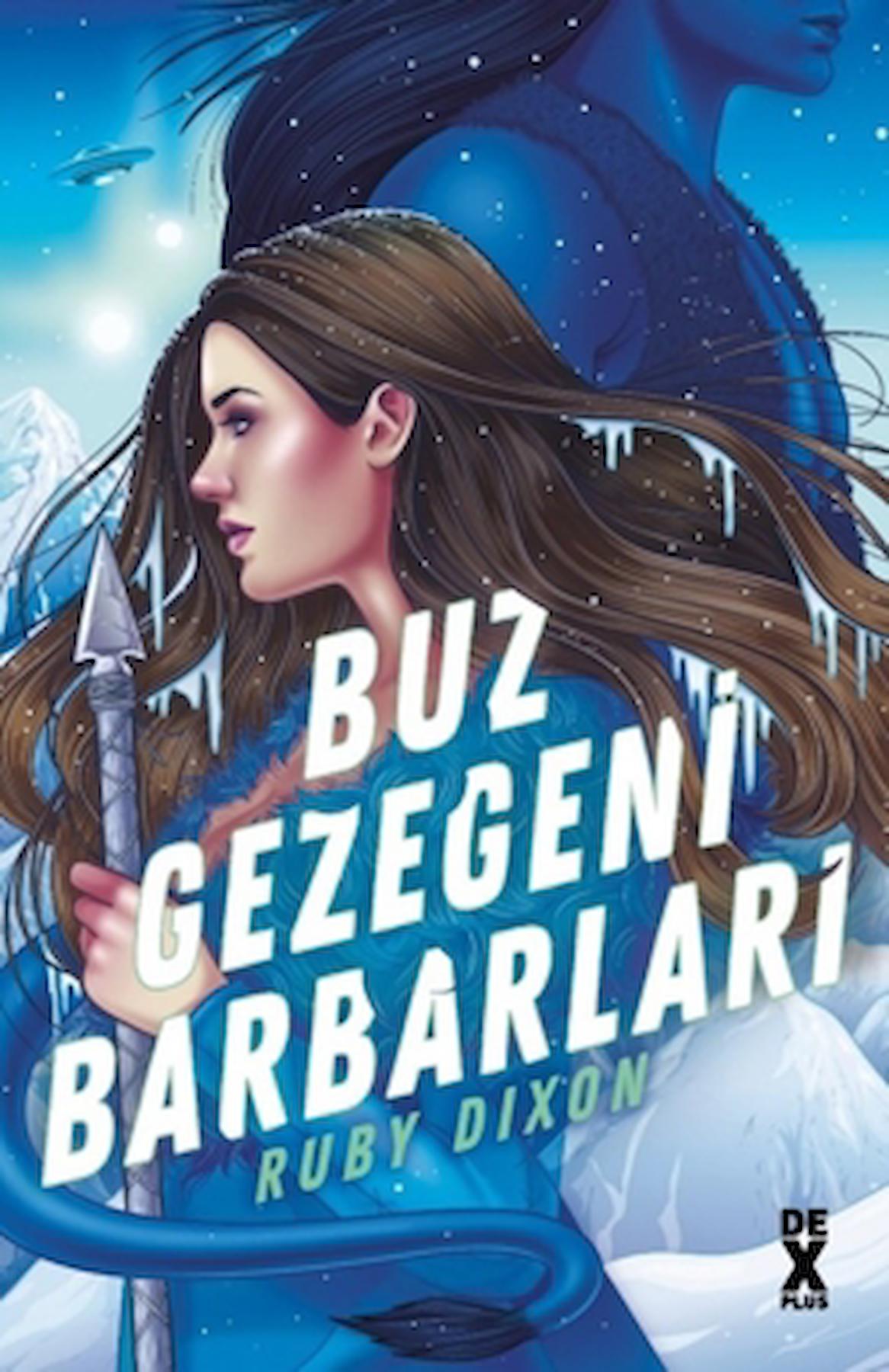 Buz Gezegeni Barbarları / Ruby Dixon / Dex Yayınevi / 9786258492279