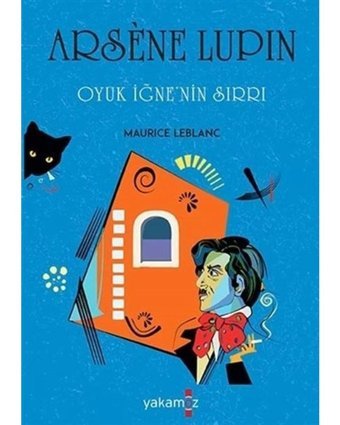 Arsene Lupin - Oyuk İğne'nin Sırrı - Maurice Leblanc - Yakamoz Yayınları