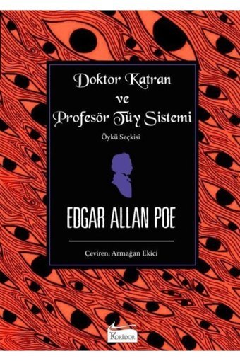 Koridor Yayıncılık Doktor Katran Ve Profesör Tüy Sistemi (Öykü Seçkisi) (Bez Ciltli Klasikler)