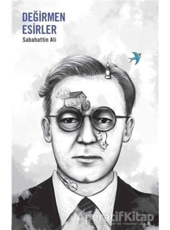 Değirmen-Esirler - Sabahattin Ali - Martı Yayınları