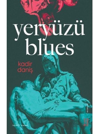 Yeryüzü Blues - Kadir Daniş - Ketebe