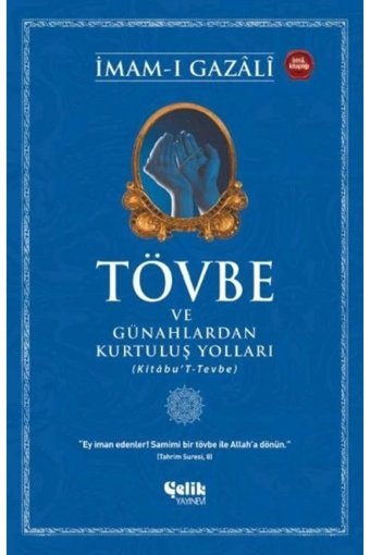 Çelik Yayınevi Tövbe ve Günahlardan Kurtuluş Yolları