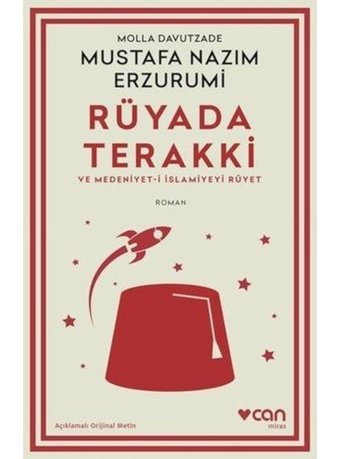 Rüyada Terakki ve Medeniyet-i İslamiyeyi Rüyet - Açıklamalı Metin - Molla Davutzade Mustafa Nazım Erzurumi - Can Yayınları