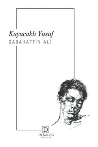 Kuyucaklı Yusuf - Sabahattin Ali - Dekalog Yayınları