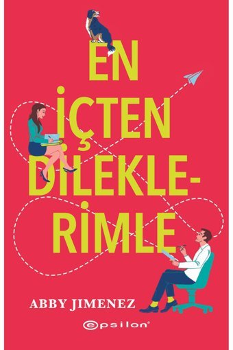 Epsilon Yayınevi En İçten Dileklerimle - Abby Jimenez