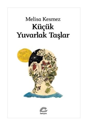 İletişim Yayınları Küçük Yuvarlak Taşlar Melisa Kesmez Iletişim Yayınları