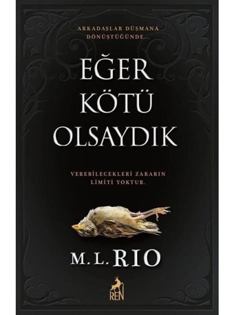 Eğer Kötü Olsaydık - M. L. Rio - Ren Kitap