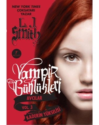 Kaderin Yükselişi - Vampir Günlükleri Avcılar Vol. 3 - L. J. Smith - Artemis Yayınları