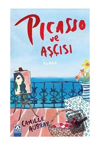 Altın Kitaplar Picasso Ve Aşçısı / / Camille Aubray