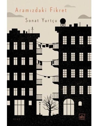 Aramızdaki Fikret - Sonat Yurtçu - İthaki Yayınları
