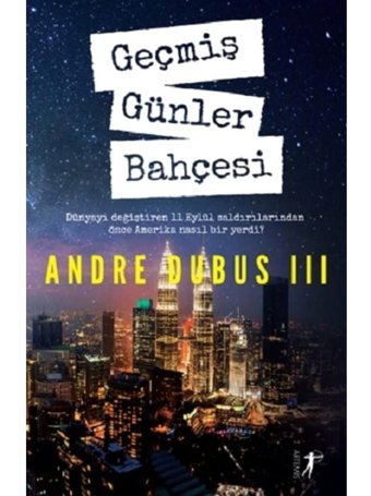 Geçmiş Günler Bahçesi-Andre Dubus 3 - Andre Dubus - Artemis Yayınları