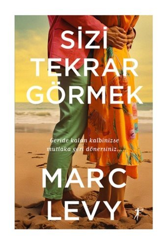 Artemis Yayınları Sizi Tekrar Görmek İstiyorum / Marc Levy / Artemis Yayınları / 9786053049067