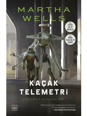 Kaçak Telemetri - Katilbot Günlükleri 6 - Martha Wells - İthaki Yayınları