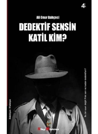 Dedektif Sensin Katil Kim? - Ali Onur Bahçeci - Kitap Müptelası Yayınları