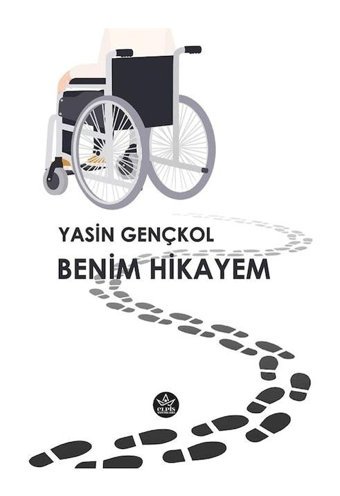 Benim Hikayem - Yasin Gençkol - Elpis Yayınları