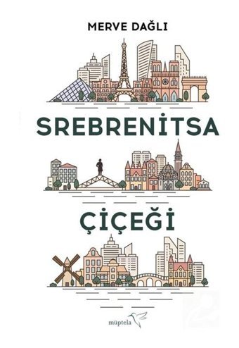 Srebrenitsa Çiçeği - Merve Dağlı - Müptela Yayınları
