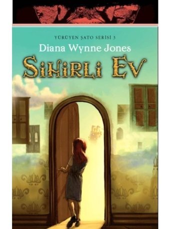 Sihirli Ev - Yürüyen Şato Serisi 3 - Diana Wynne Jones - İthaki Yayınları
