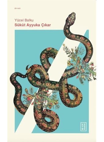 Sükut Ayyuka Çıkar - Yücel Balku - Ketebe