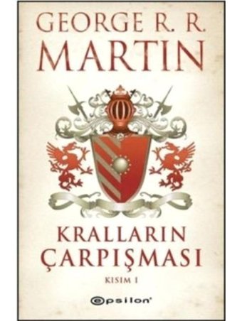 Kralların Çarpışması Kısım 1 - George R. R. Martin - Epsilon Yayınevi