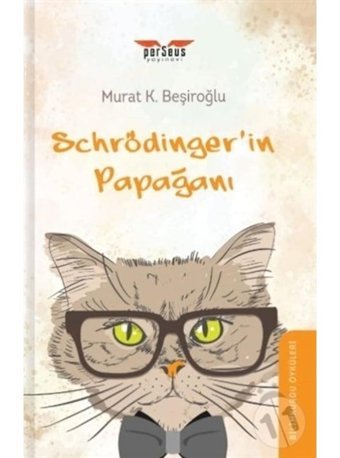 Schrödinger'in Papağanı - Murat K.Beşiroğlu - Perseus Yayınevi