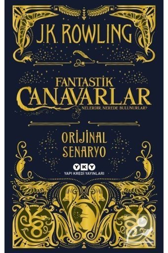 Yapı Kredi Yayınları Fantastik Canavarlar Nelerdir, Nerede Bulunurlar? & Orijinal Senaryo