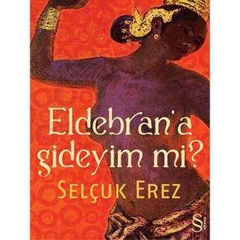 Eldebran'a Gideyim mi? - Selçuk Erez - Everest Yayınları