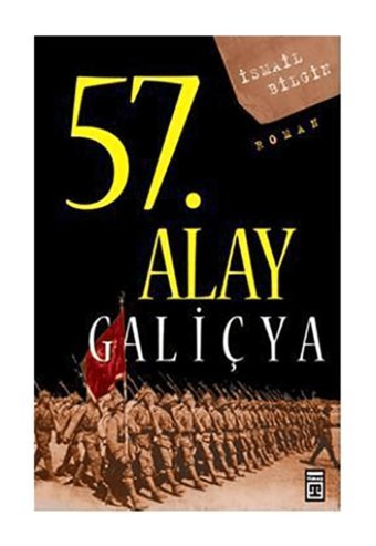 Timaş Yayınları 57. Alay-galiçya & Ölümsüz Alayın Öyküsü