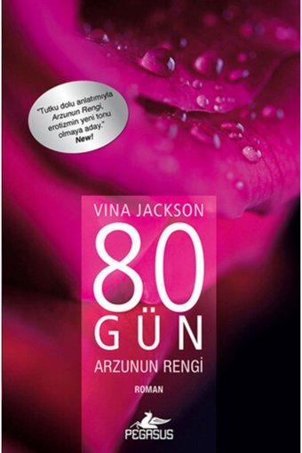 Pegasus Yayınları 80 Gün Arzunun Rengi - Vina Jackson
