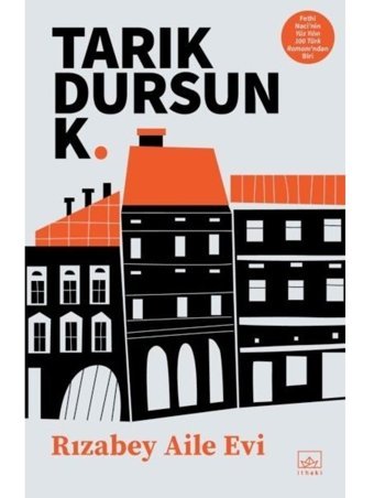 Rızabey Aile Evi - Tarık Dursun K. - İthaki Yayınları