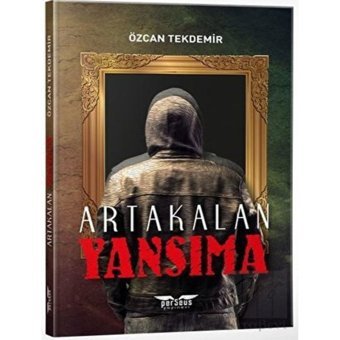 Yansıma-Artakalan - Özcan Tekdemir - Perseus Yayınevi