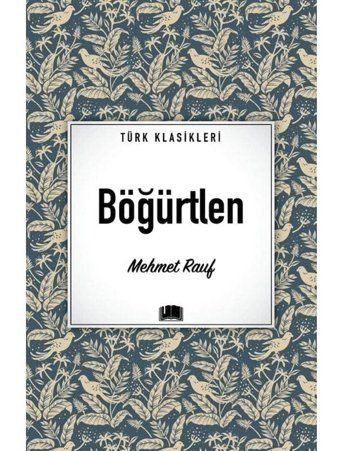 Böğürtlen - Türk Klasikleri - Mehmet Rauf - Ema Kitap