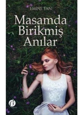 Masamda Birikmiş Anılar - Emine Tan - Herdem Kitap